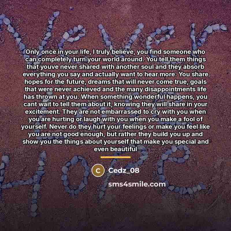 “Only once in your life, I truly believe, you find…” quote by Cedz_08
