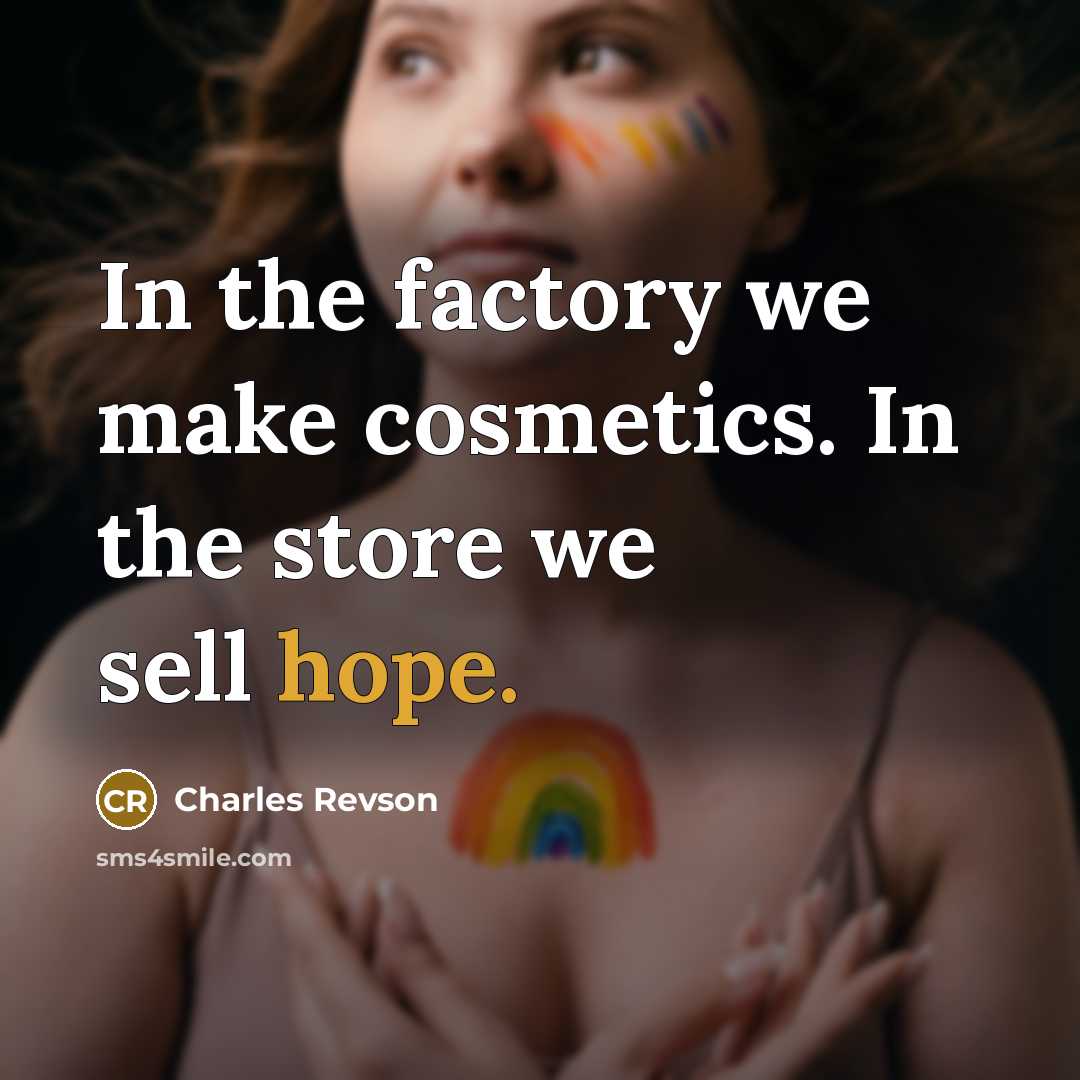 “In the factory we make cosmetics. In the store we…” quote by Charles Revson