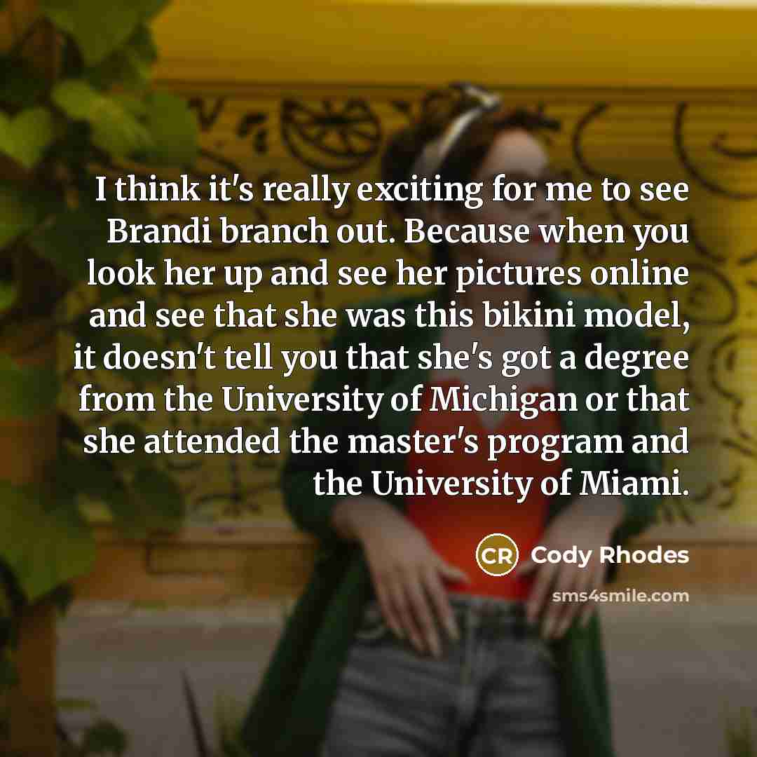 “I think it's really exciting for me to see Brandi…” quote by Cody Rhodes