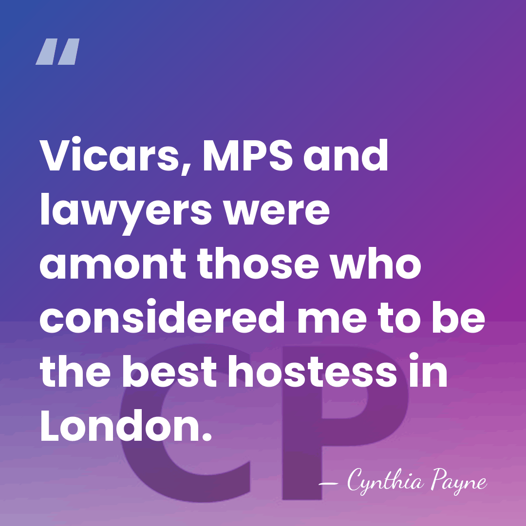 Vicars, MPS and lawyers were amont those who considered me to be&hellip; - Cynthia Payne