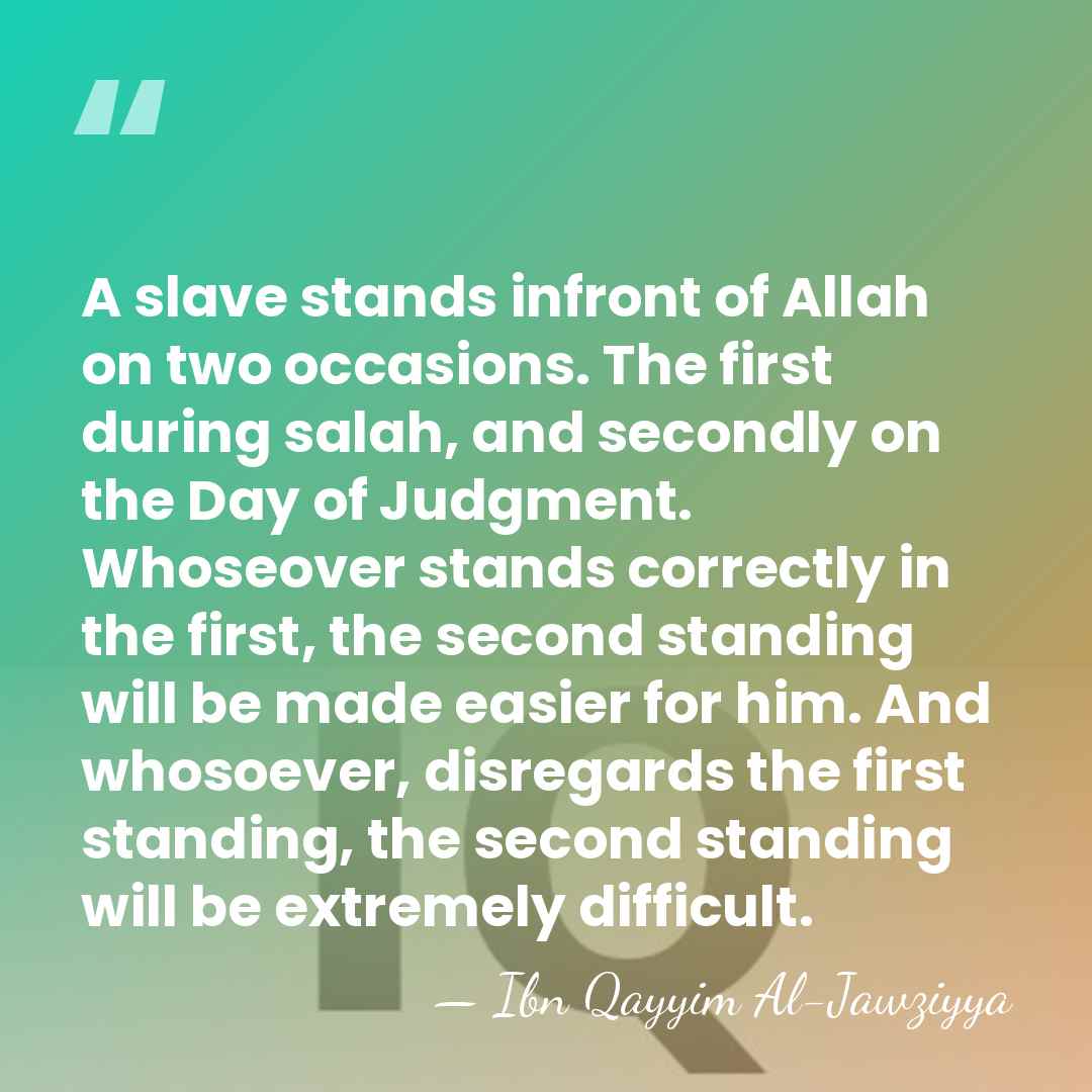 A slave stands infront of Allah on two occasions. The first during&hellip; - Ibn Qayyim Al-Jawziyya