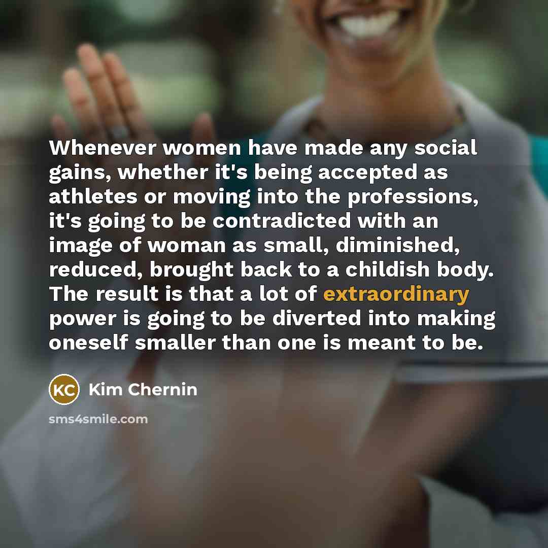 “Whenever women have made any social gains, whether it's being…” quote by Kim Chernin