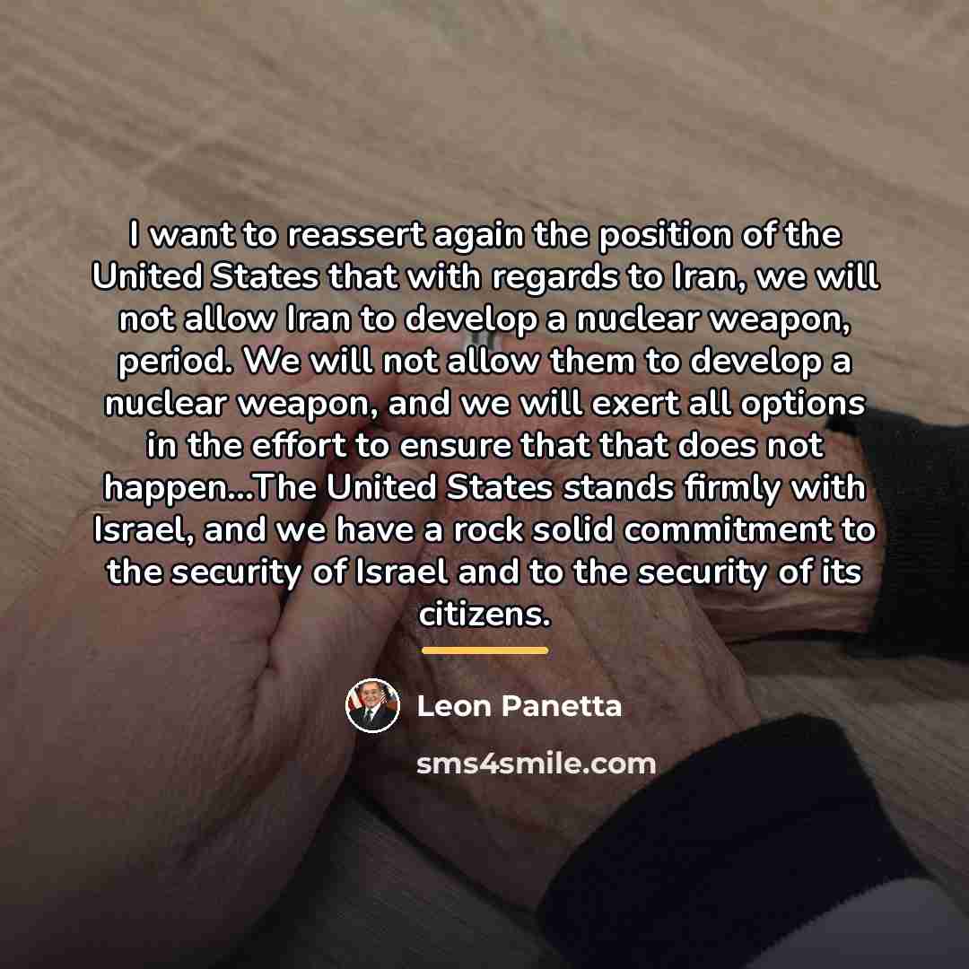 “I want to reassert again the position of the United…” quote by Leon Panetta