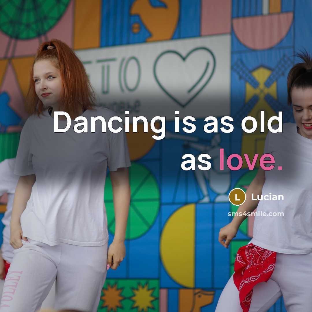 “Dancing is as old as love.…” quote by Lucian