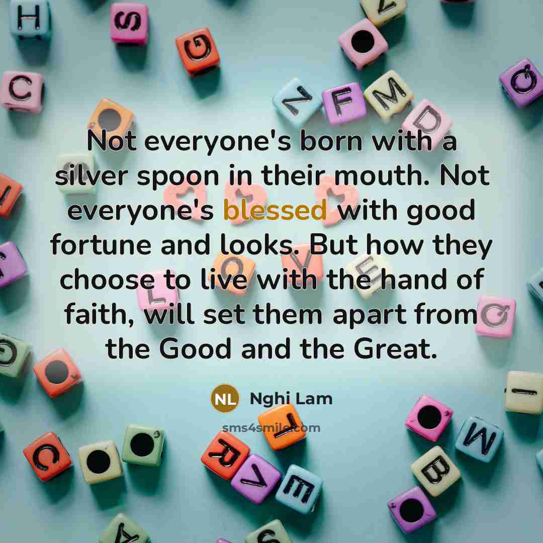 “Not everyone's born with a silver spoon in their mouth.…” quote by Nghi Lam