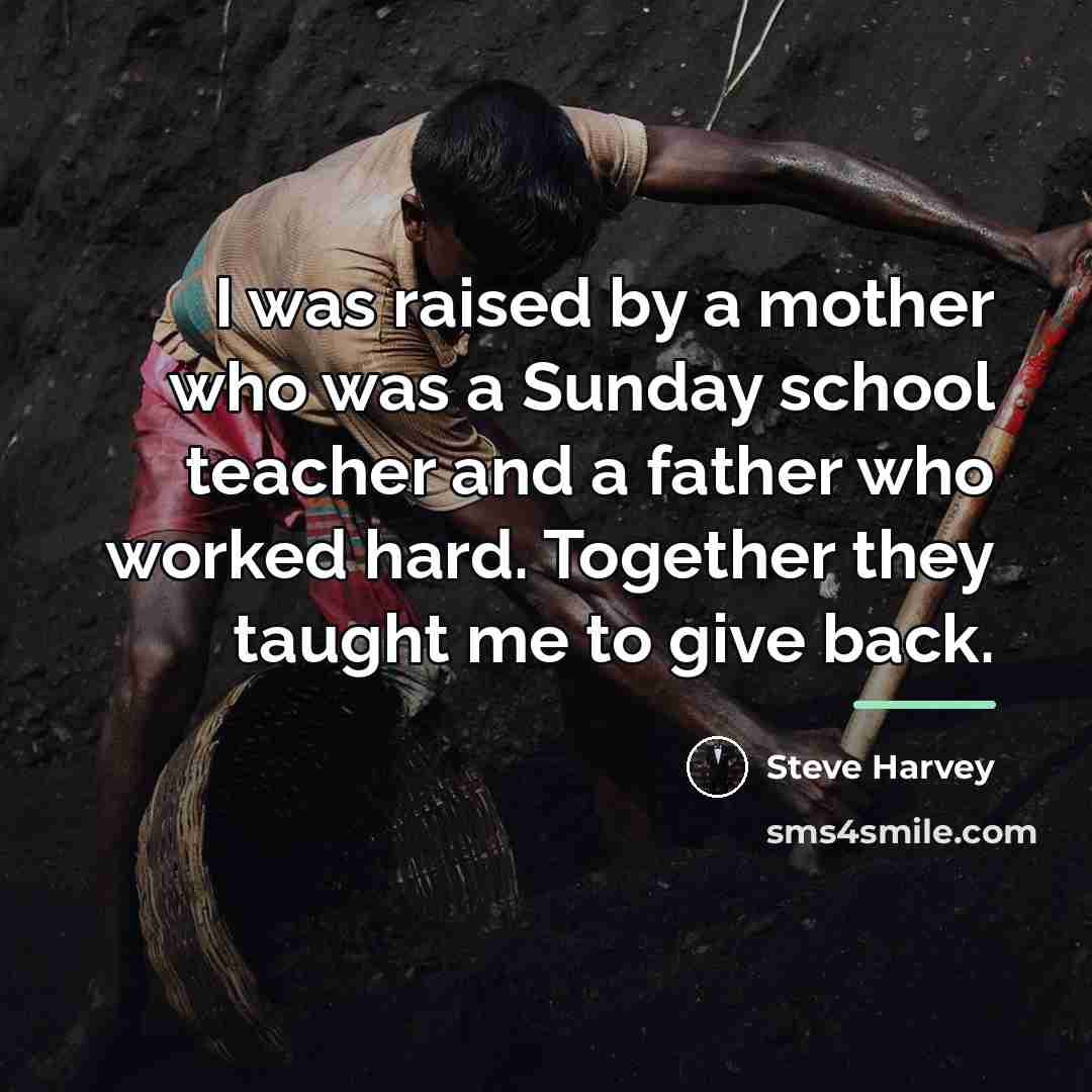 “I was raised by a mother who was a Sunday…” quote by Steve Harvey