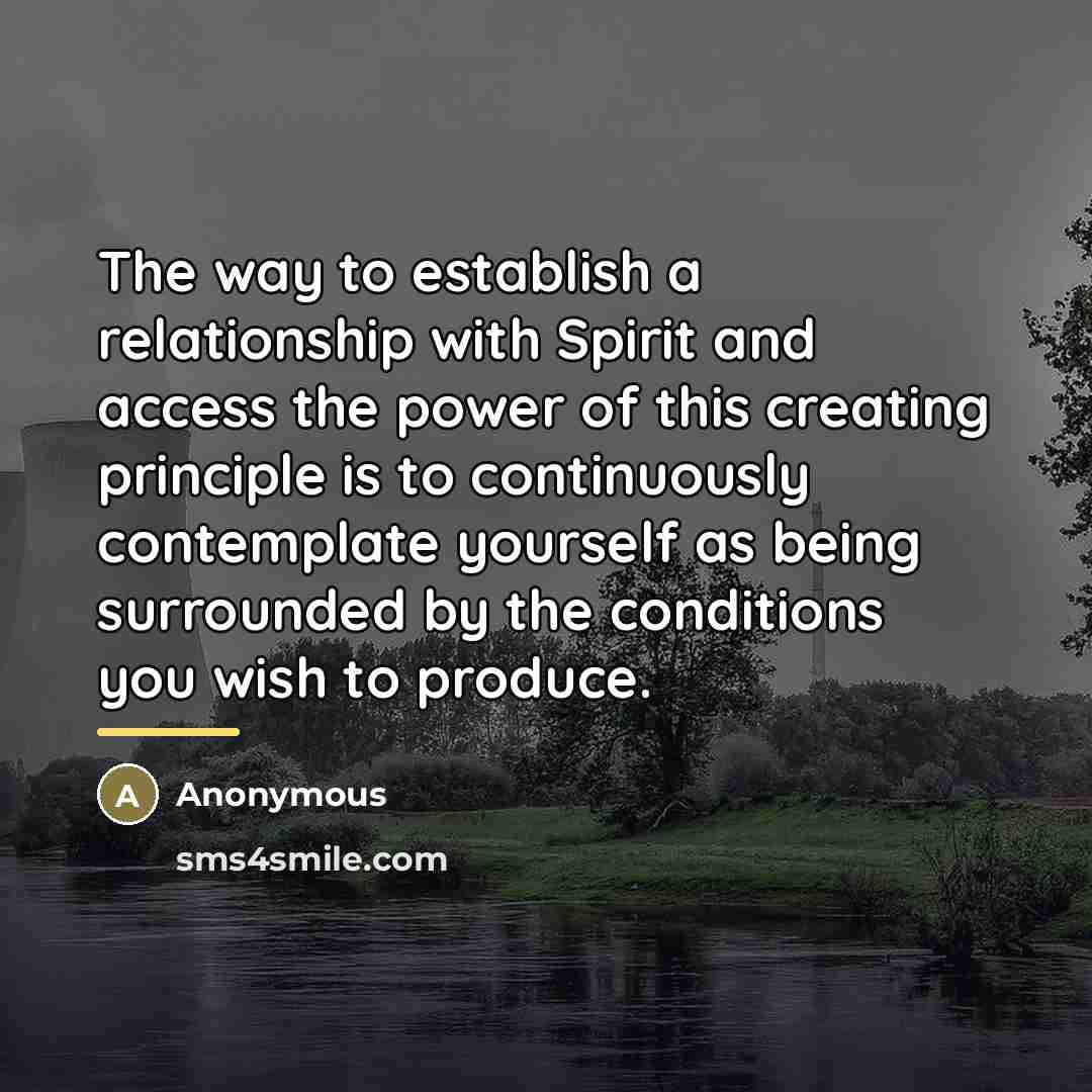“The way to establish a relationship with Spirit and access…” quote by Anonymous