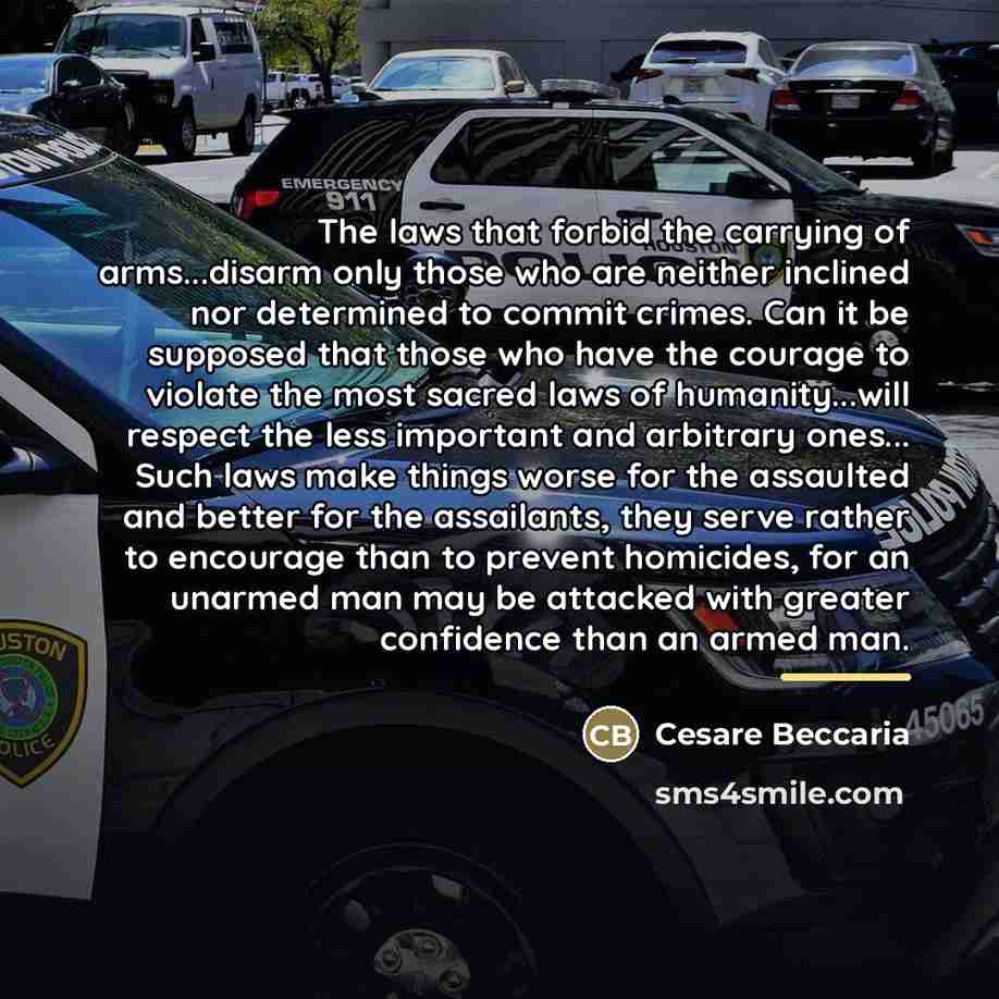 “The laws that forbid the carrying of arms...disarm only those…” quote by Cesare Beccaria