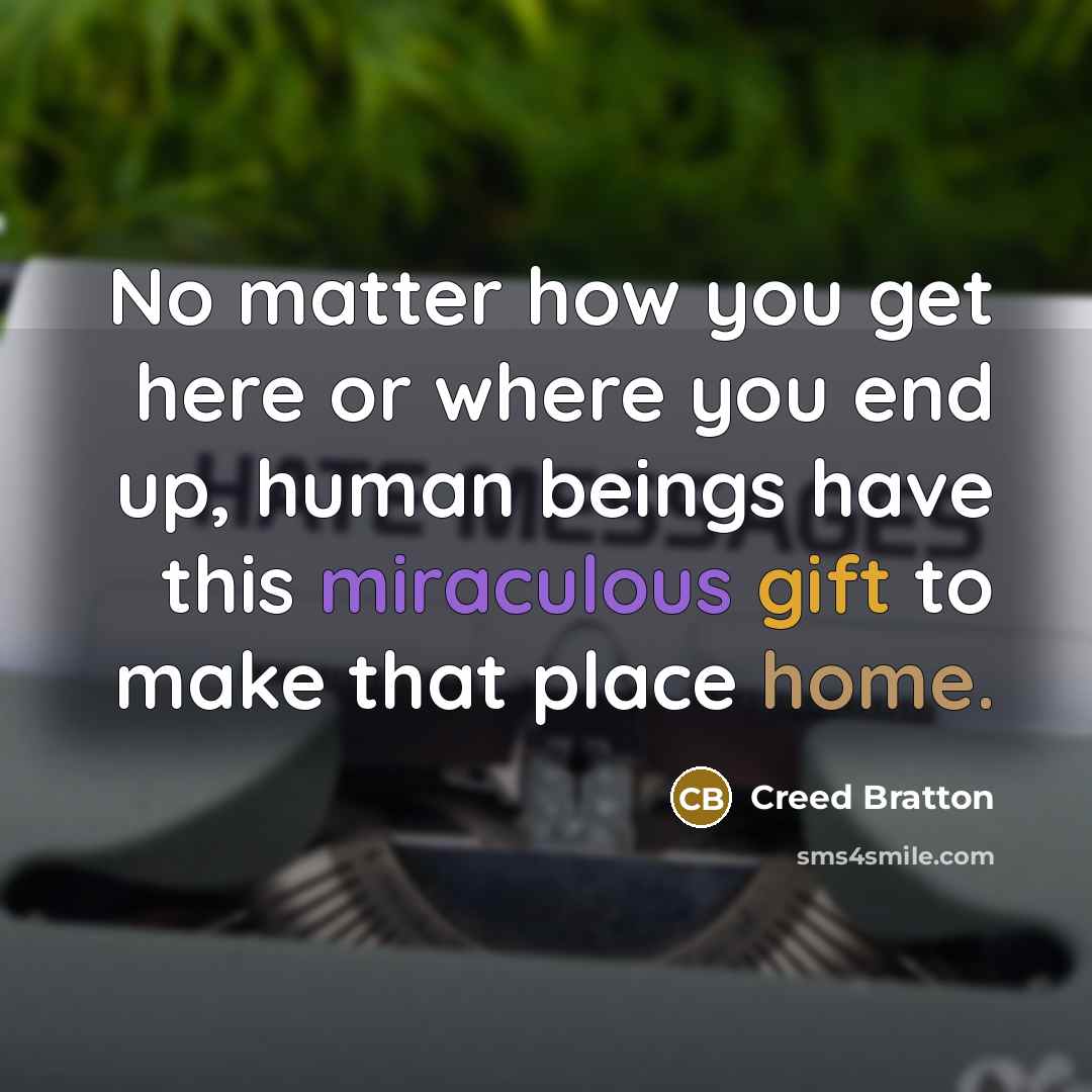 “No matter how you get here or where you end…” quote by Creed Bratton
