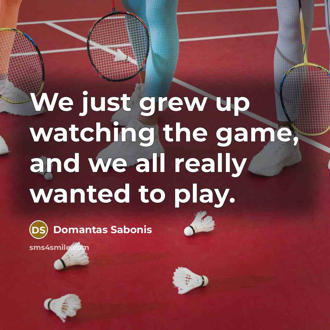 “We just grew up watching the game, and we all…” quote by Domantas Sabonis
