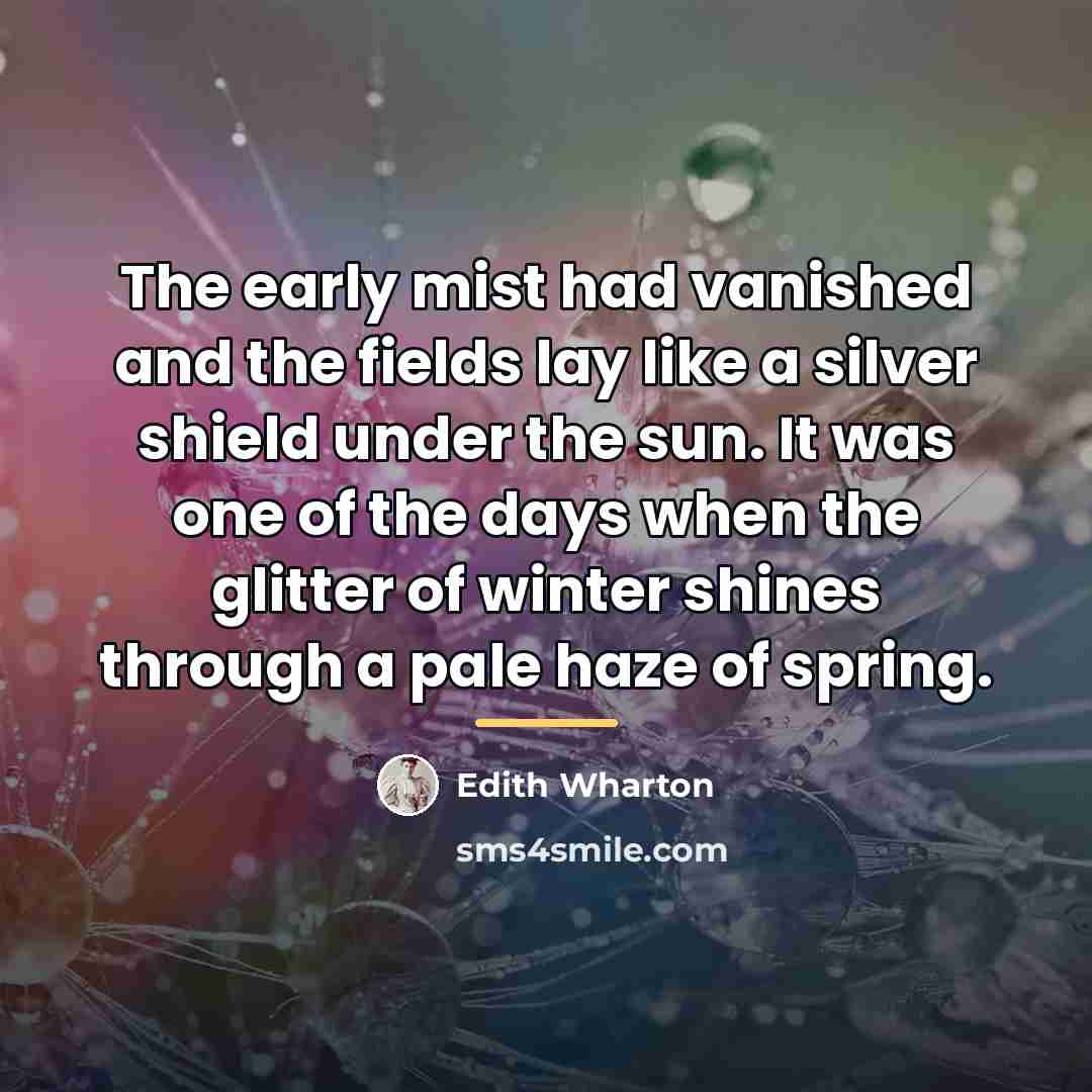 “The early mist had vanished and the fields lay like…” quote by Edith Wharton