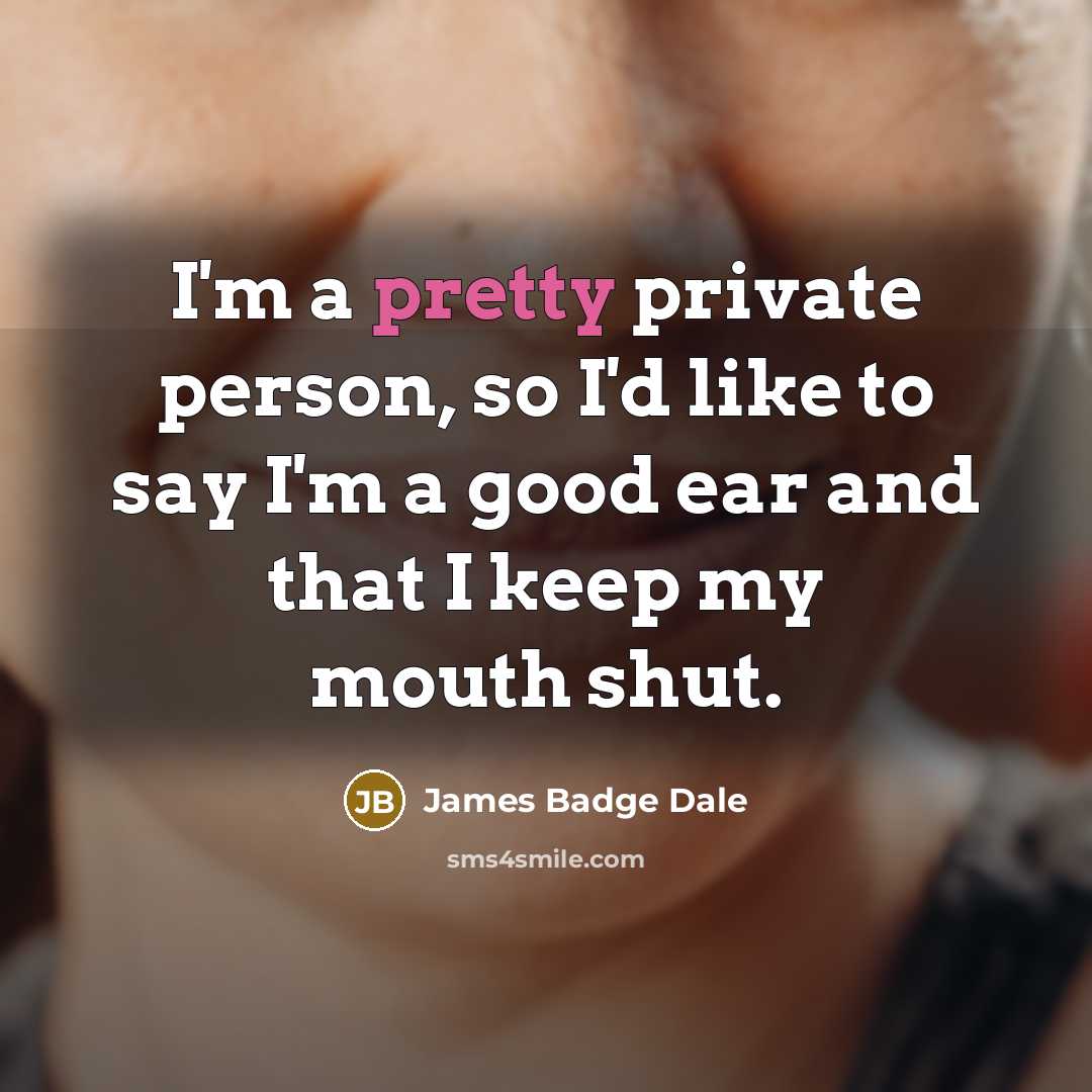 “I'm a pretty private person, so I'd like to say…” quote by James Badge Dale