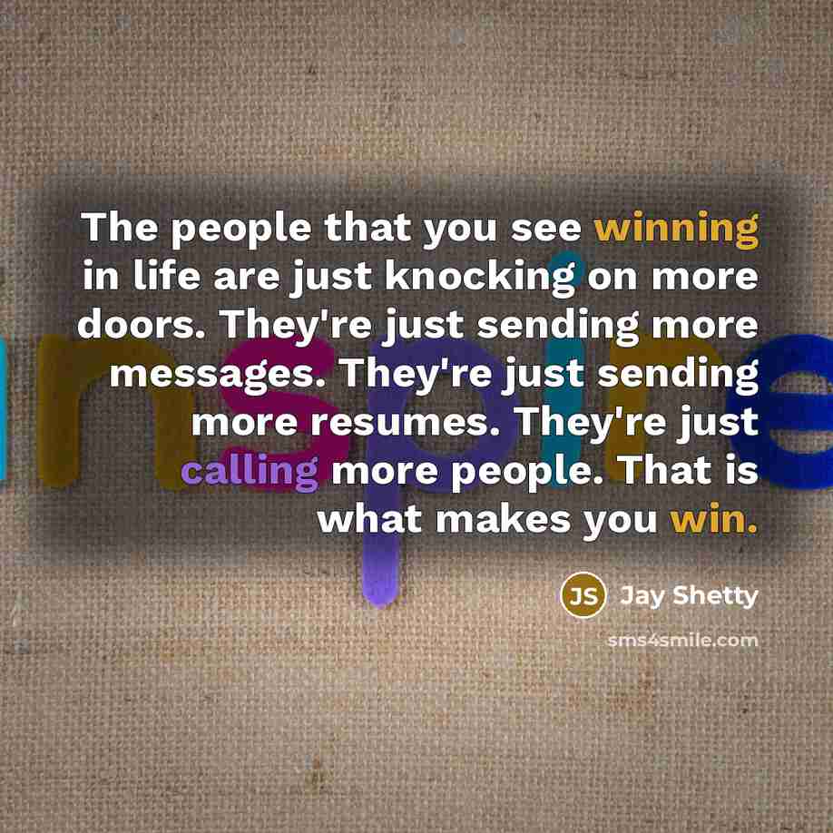 “The people that you see winning in life are just…” quote by Jay Shetty