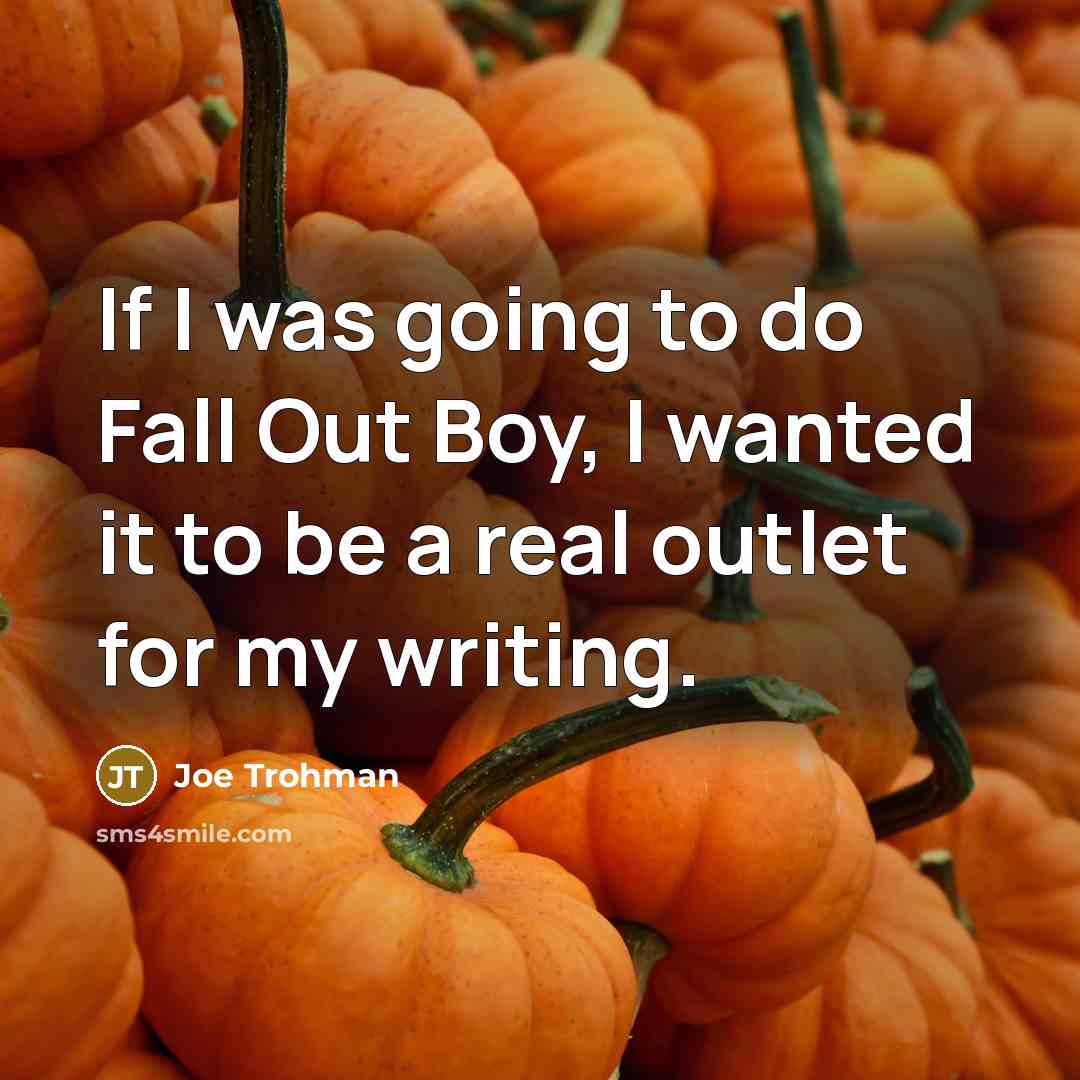 “If I was going to do Fall Out Boy, I…” quote by Joe Trohman