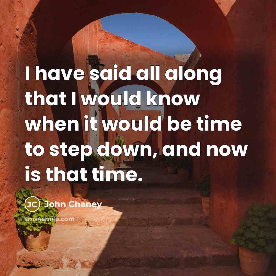 “I have said all along that I would know when…” quote by John Chaney
