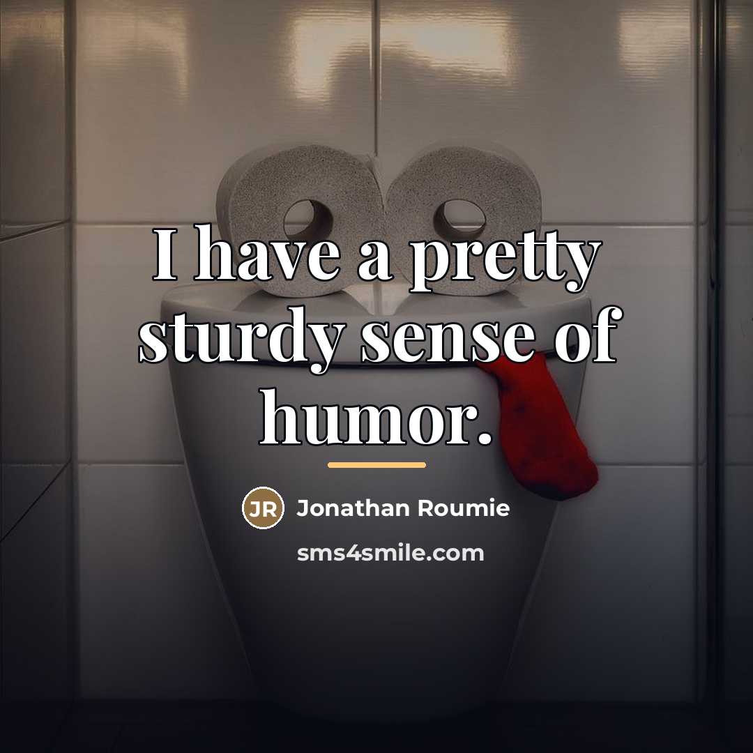 “I have a pretty sturdy sense of humor.…” quote by Jonathan Roumie