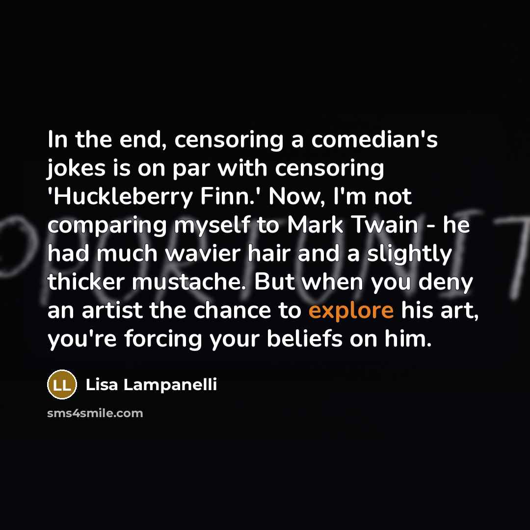 “In the end, censoring a comedian's jokes is on par…” quote by Lisa Lampanelli