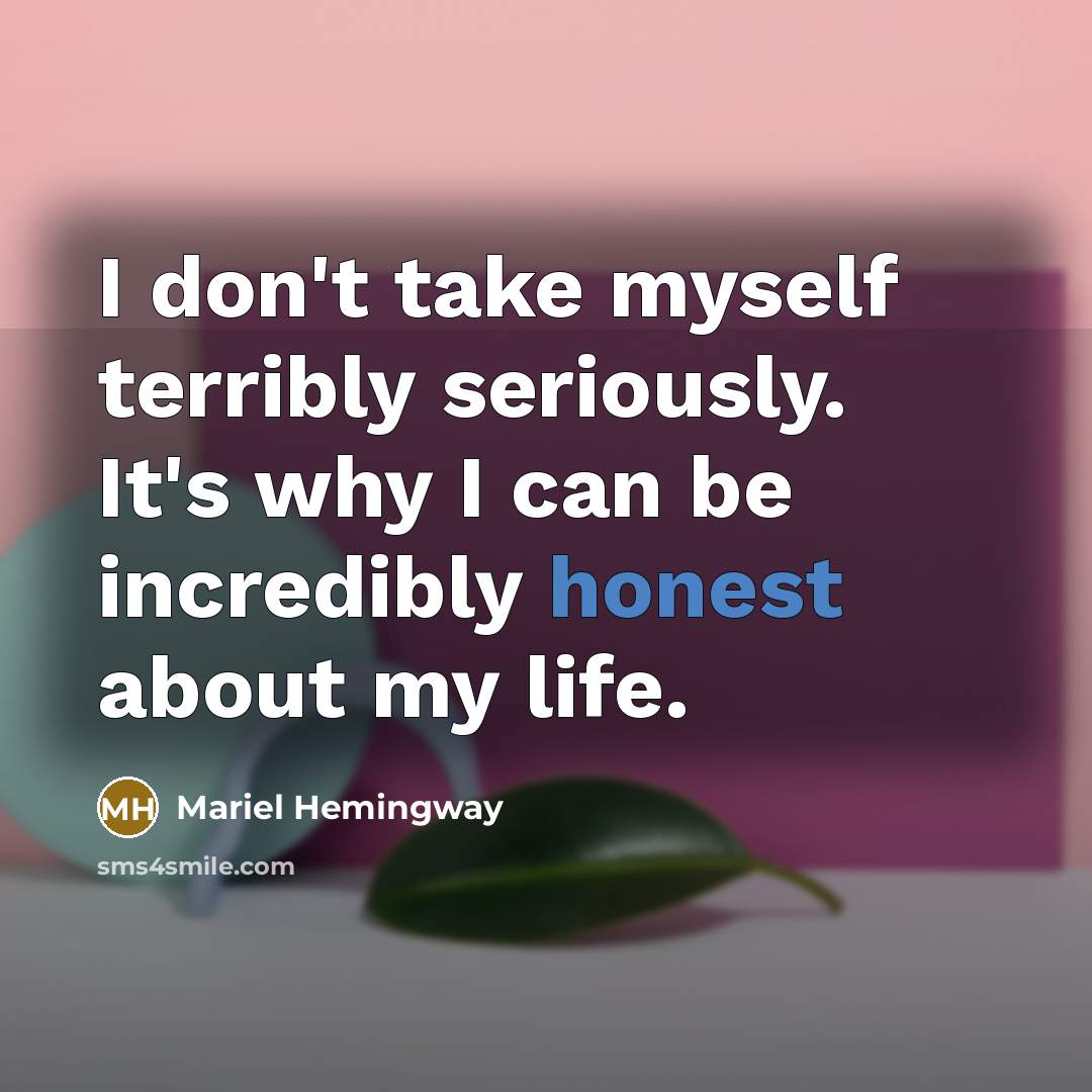 “I don't take myself terribly seriously. It's why I can…” quote by Mariel Hemingway