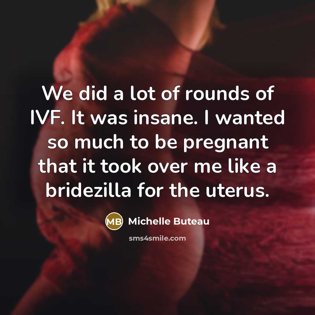 “We did a lot of rounds of IVF. It was…” quote by Michelle Buteau