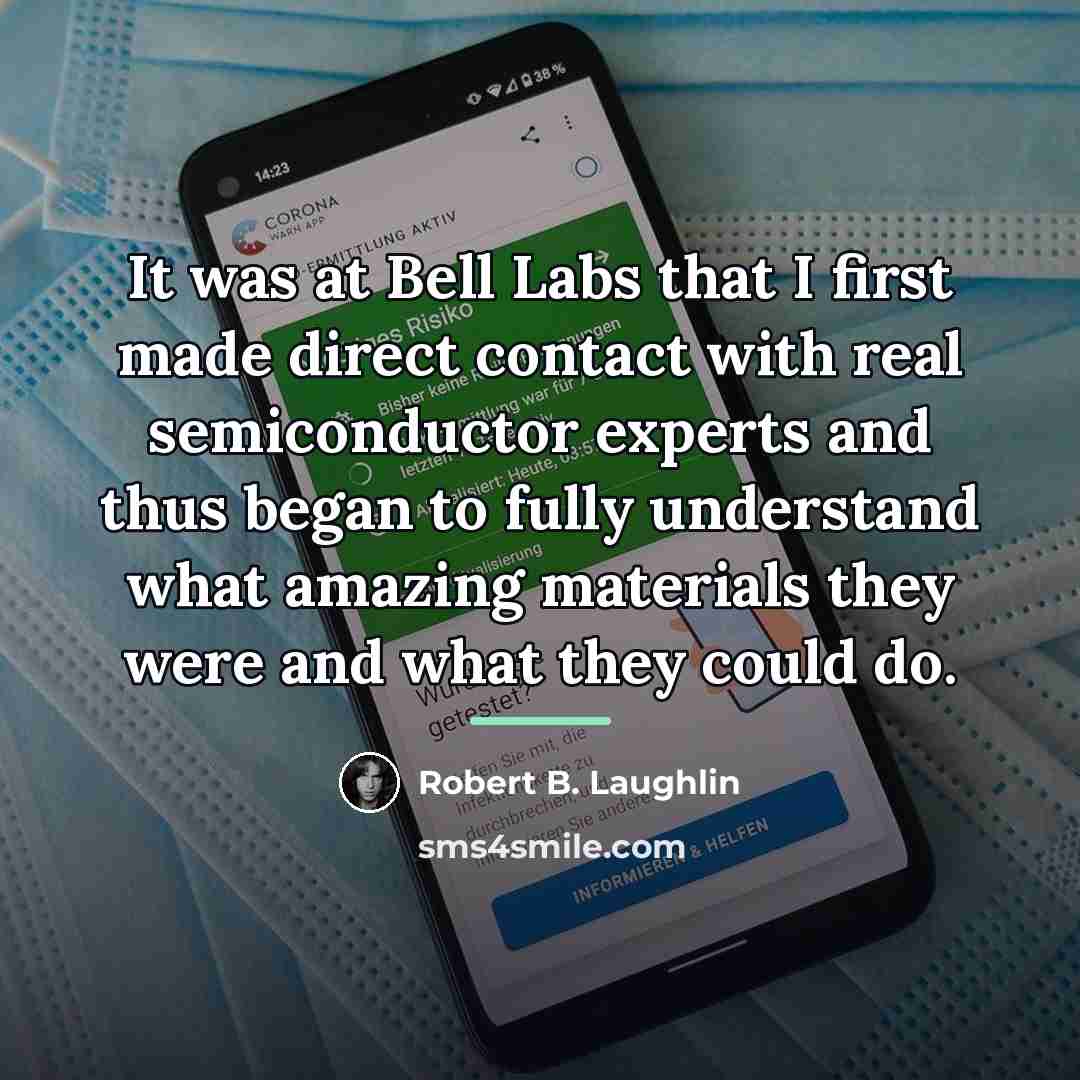 “It was at Bell Labs that I first made direct…” quote by Robert B. Laughlin