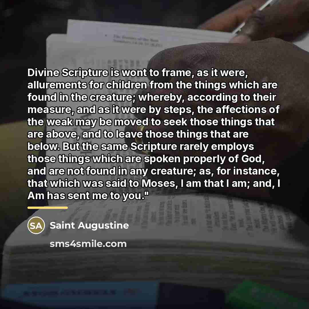“Divine Scripture is wont to frame, as it were, allurements…” quote by Saint Augustine