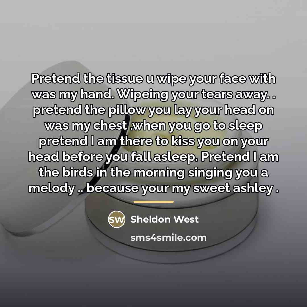 “Pretend the tissue u wipe your face with was my…” quote by Sheldon West