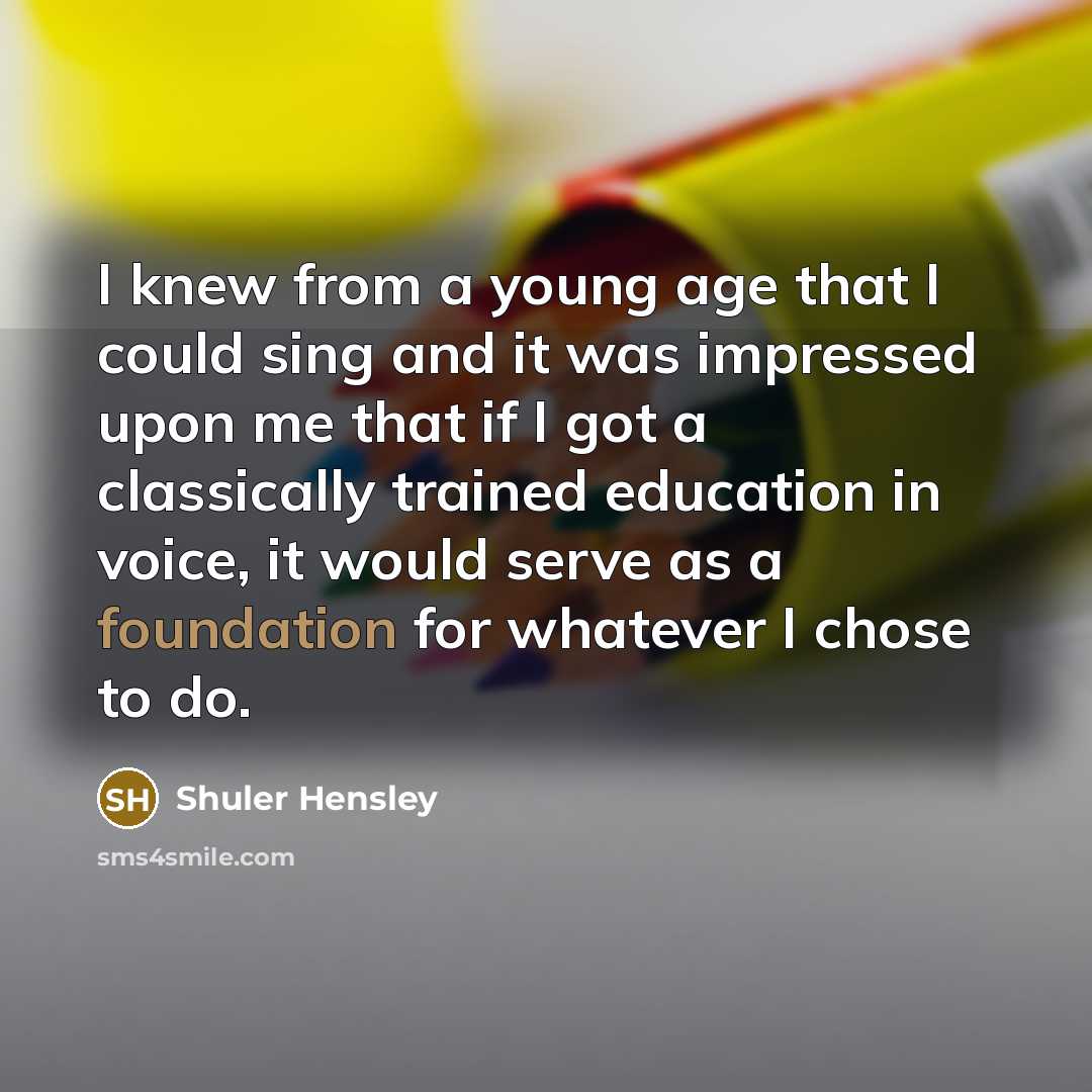 “I knew from a young age that I could sing…” quote by Shuler Hensley