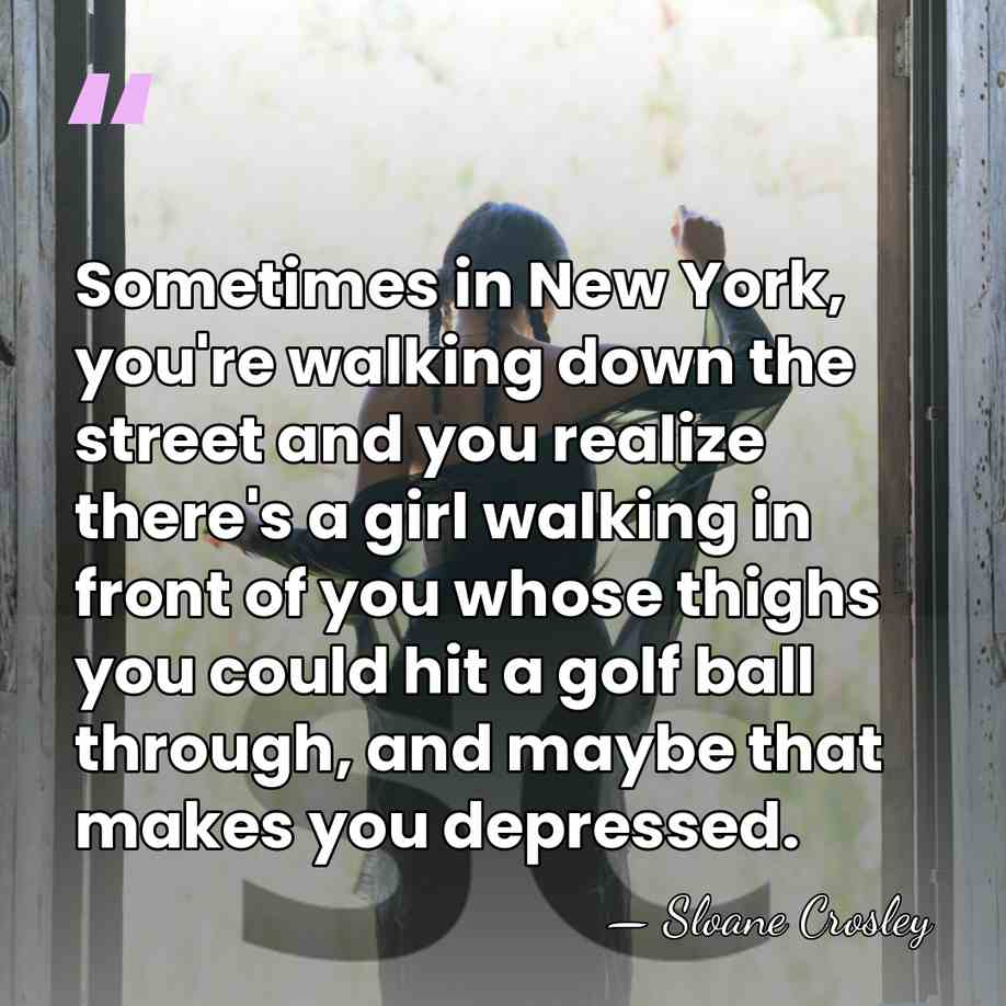 Sometimes in New York, you're walking down the street and you realize&hellip; - Sloane Crosley