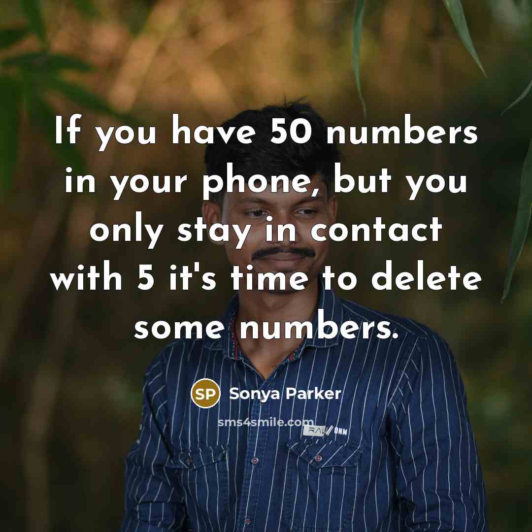“If you have 50 numbers in your phone, but you…” quote by Sonya Parker