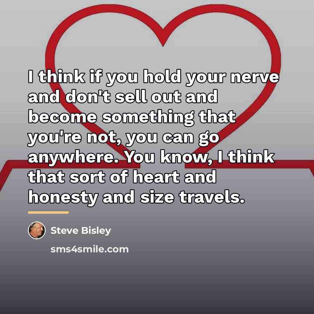 “I think if you hold your nerve and don't sell…” quote by Steve Bisley