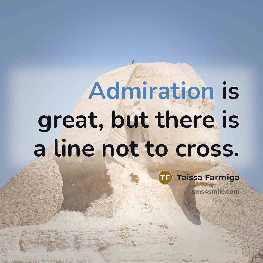 “Admiration is great, but there is a line not to…” quote by Taissa Farmiga
