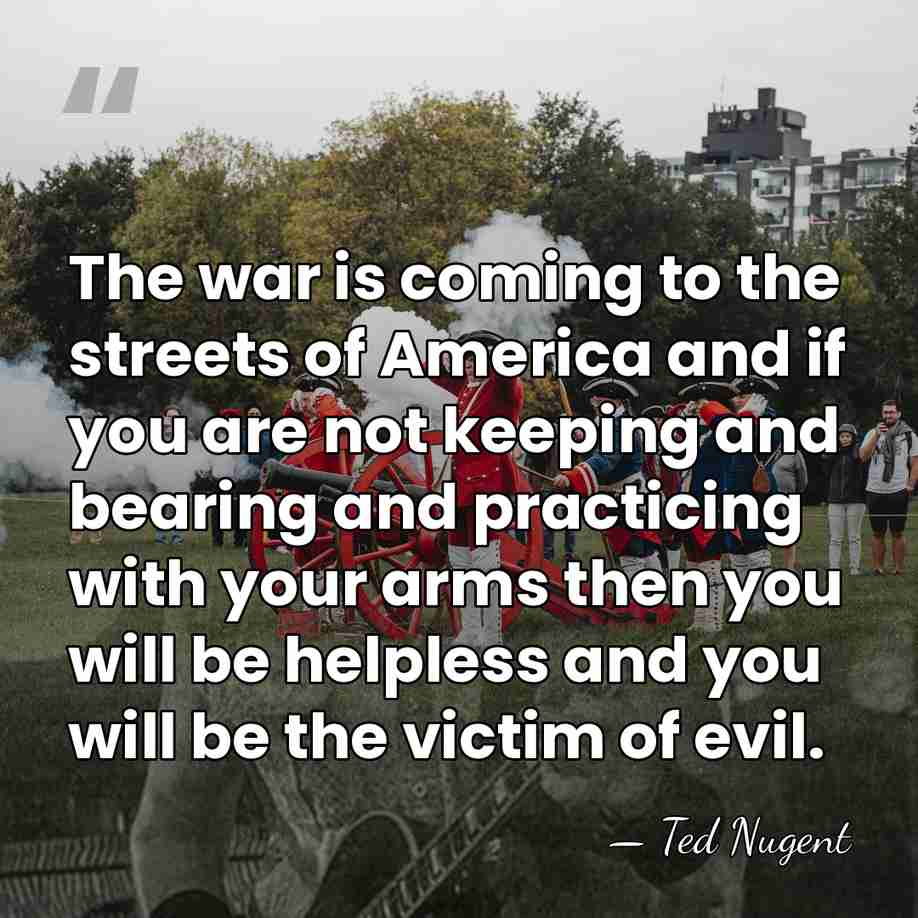 The war is coming to the streets of America and if you&hellip; - Ted Nugent