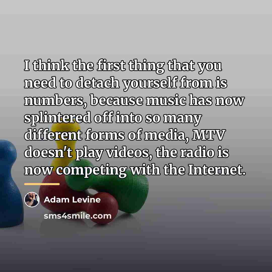 “I think the first thing that you need to detach…” quote by Adam Levine