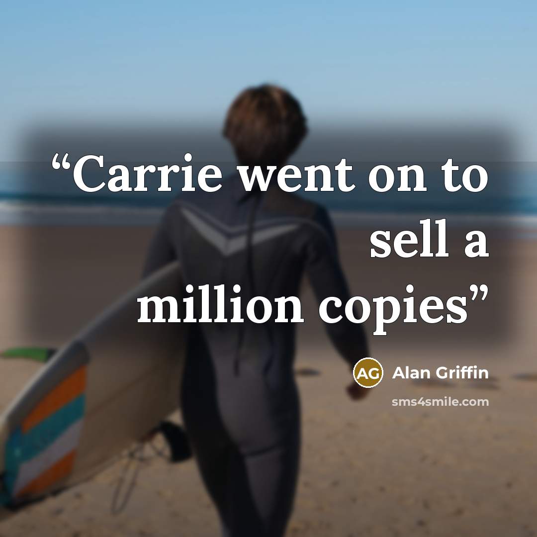 “Carrie went on to sell a million copies” quote by Alan Griffin