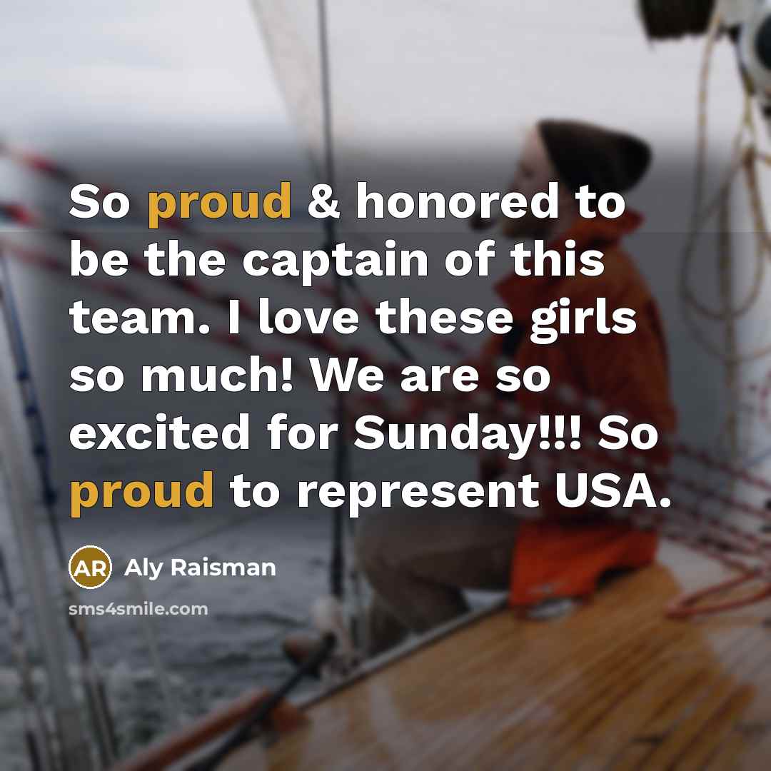 “So proud & honored to be the captain of this…” quote by Aly Raisman