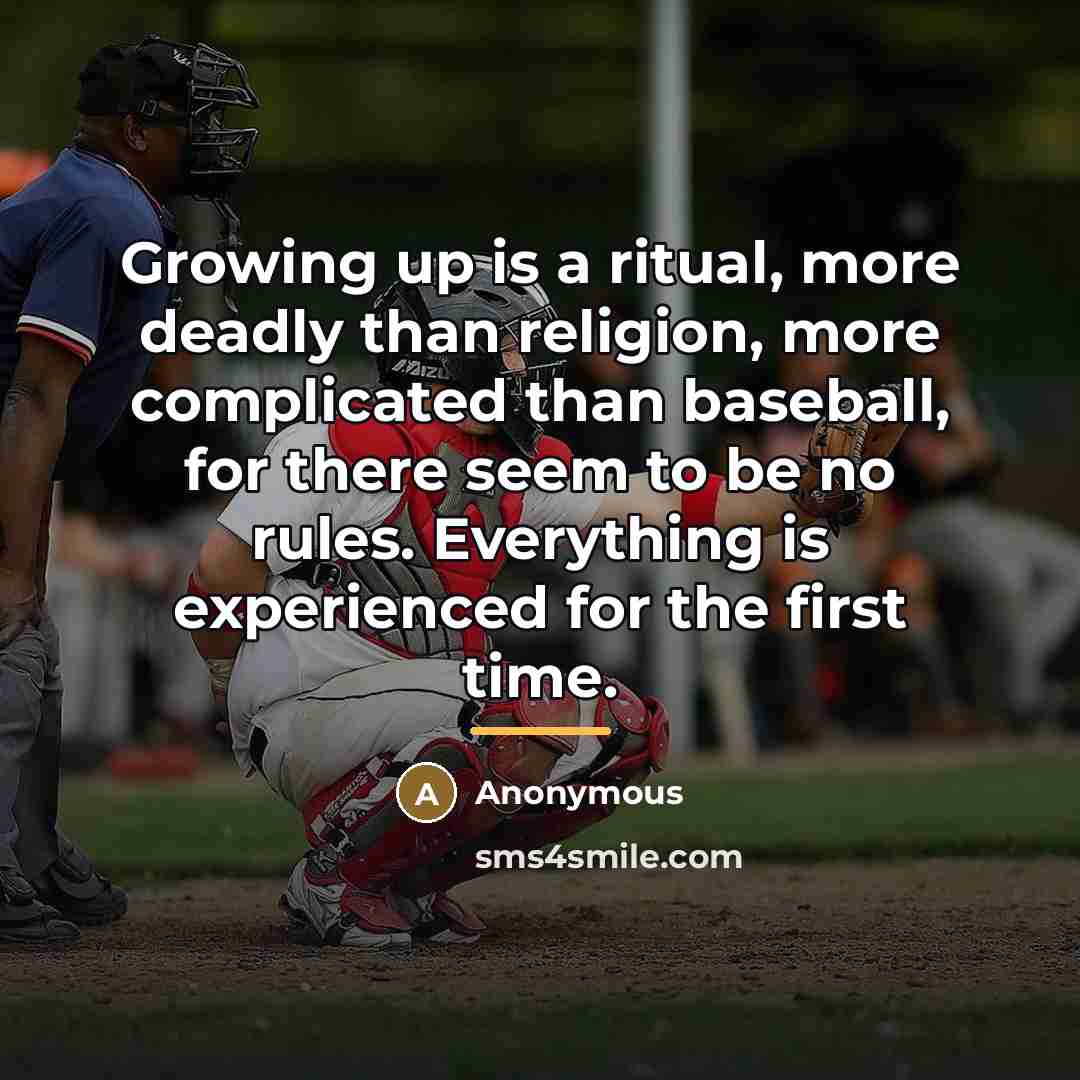 “Growing up is a ritual, more deadly than religion, more…” quote by Anonymous