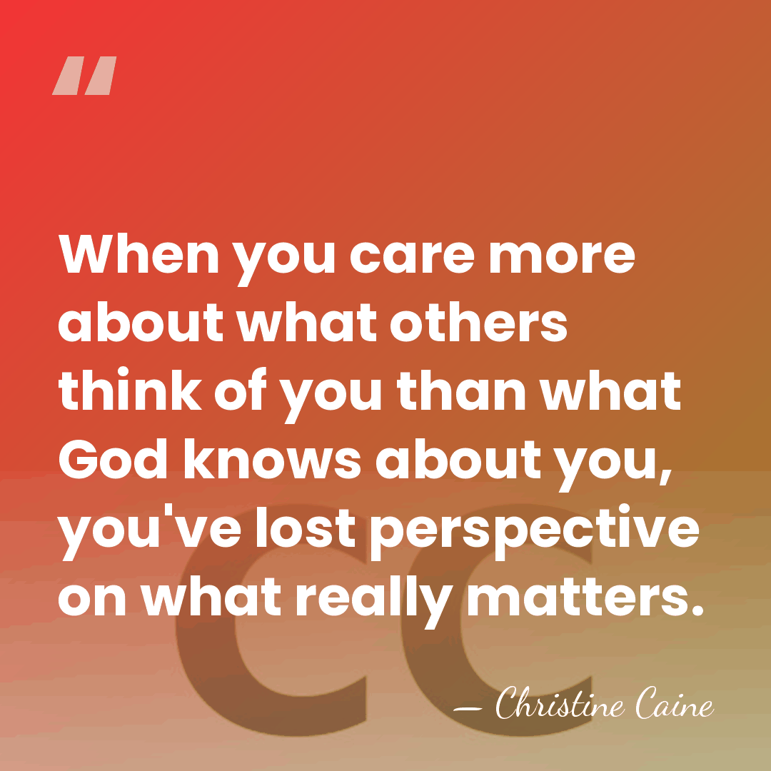 When you care more about what others think of you than what&hellip; - Christine Caine