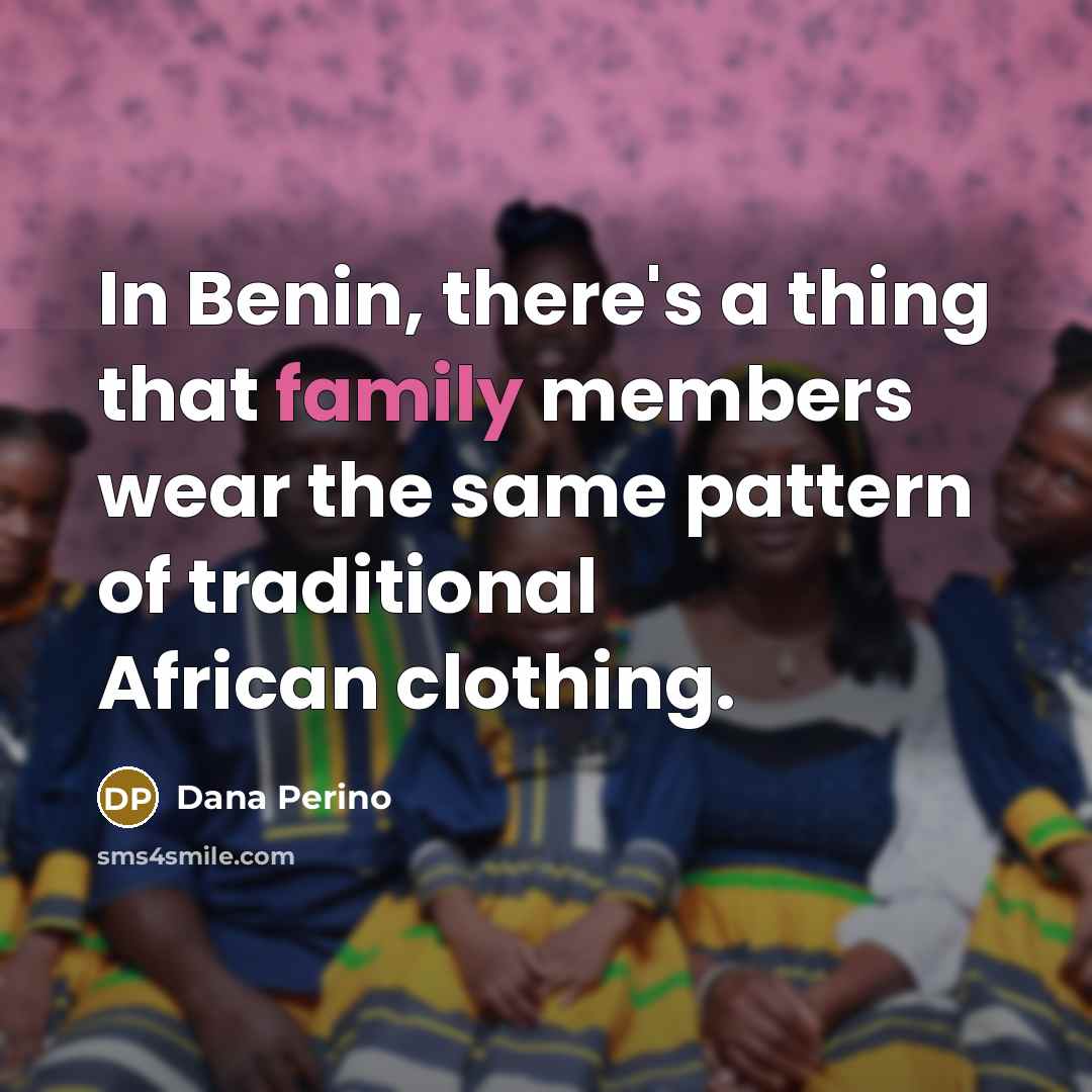 “In Benin, there's a thing that family members wear the…” quote by Dana Perino