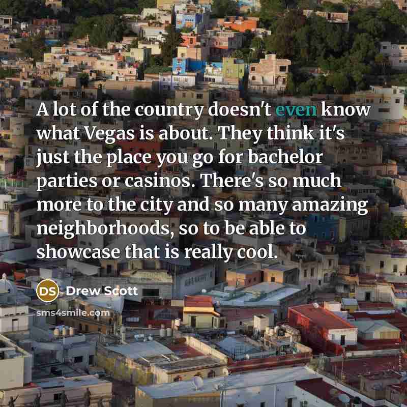 “A lot of the country doesn't even know what Vegas…” quote by Drew Scott
