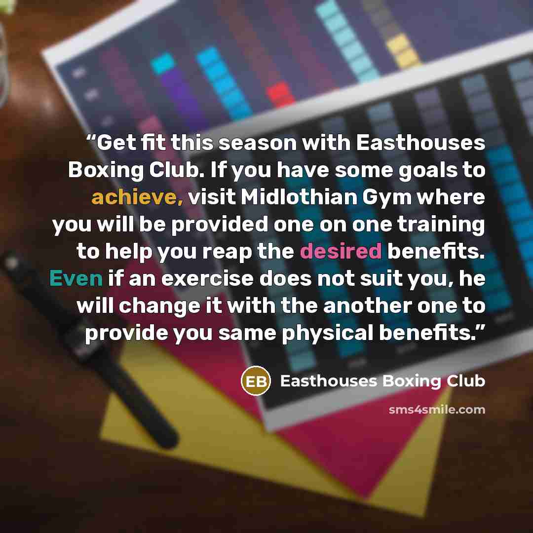 “Get fit this season with Easthouses Boxing Club. If you have some goals to achieve, visit Midlothian Gym where you will be provided one on one training to help you reap the desired benefits. Even if an exercise does not suit you, he will change it with the another one to provide you same physical…” quote by Easthouses Boxing Club