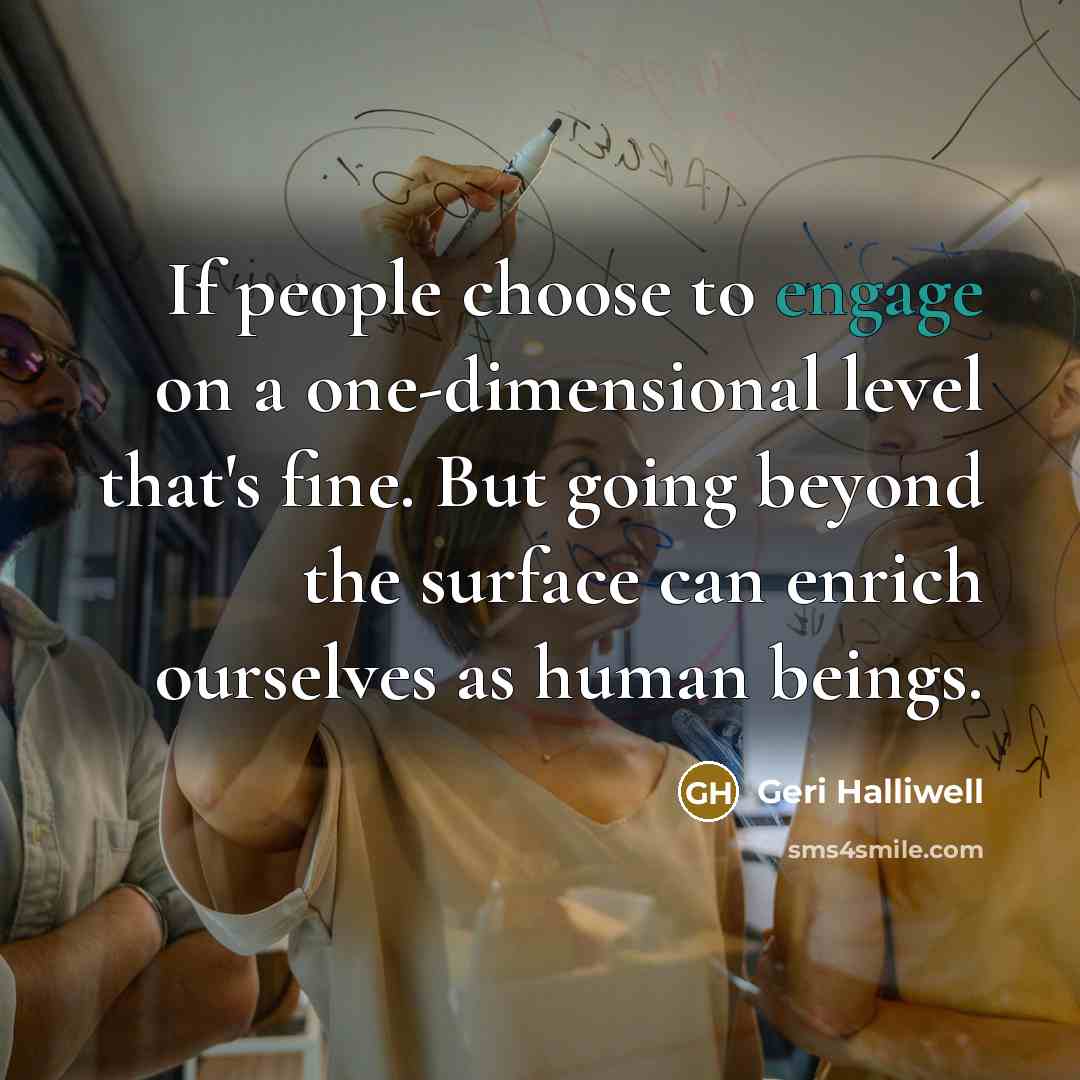 “If people choose to engage on a one-dimensional level that's…” quote by Geri Halliwell