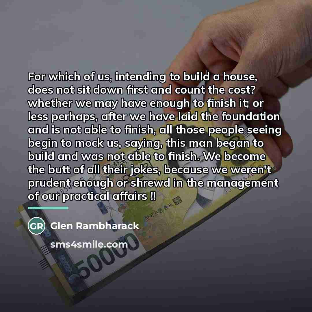 “For which of us, intending to build a house, does…” quote by Glen Rambharack