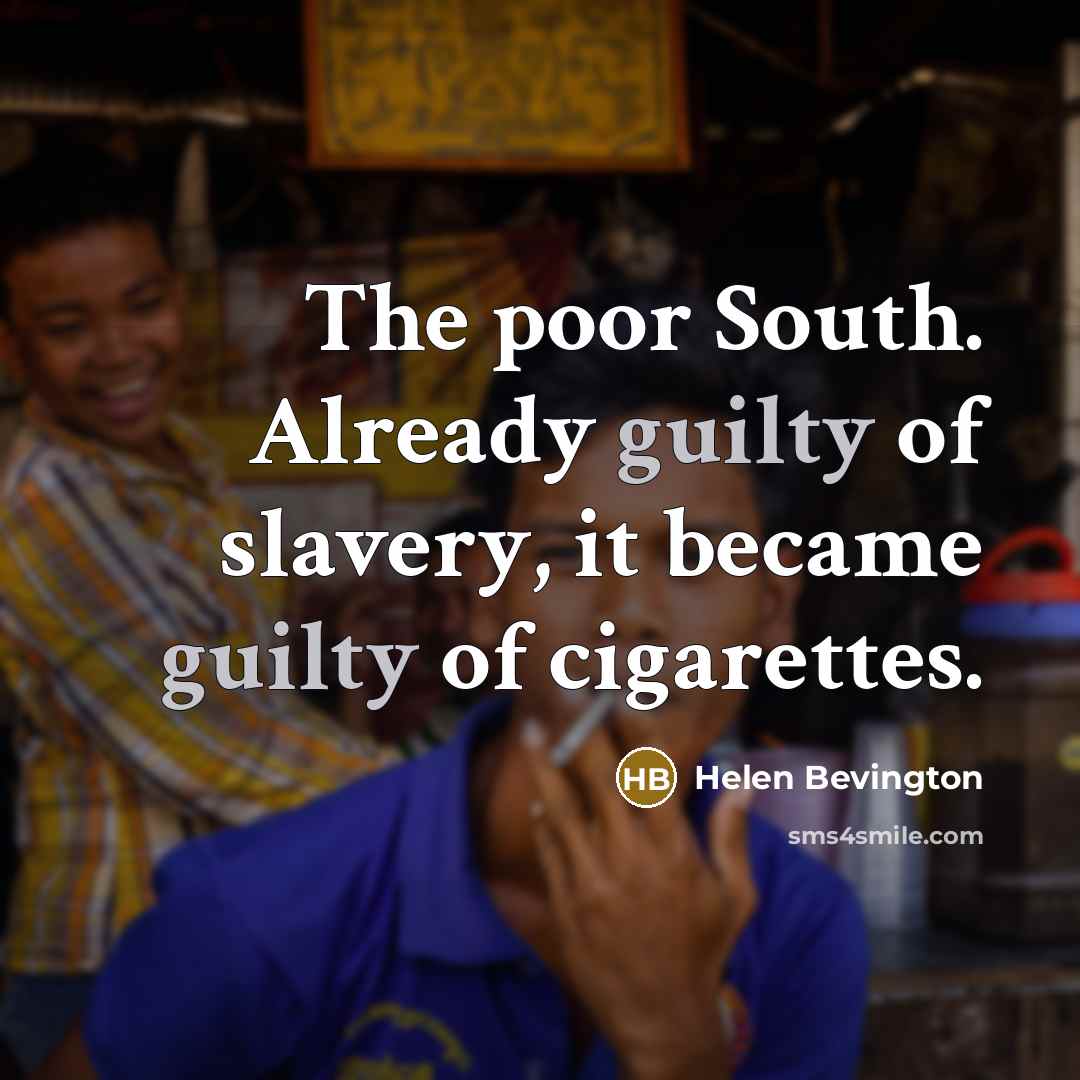 “The poor South. Already guilty of slavery, it became guilty…” quote by Helen Bevington