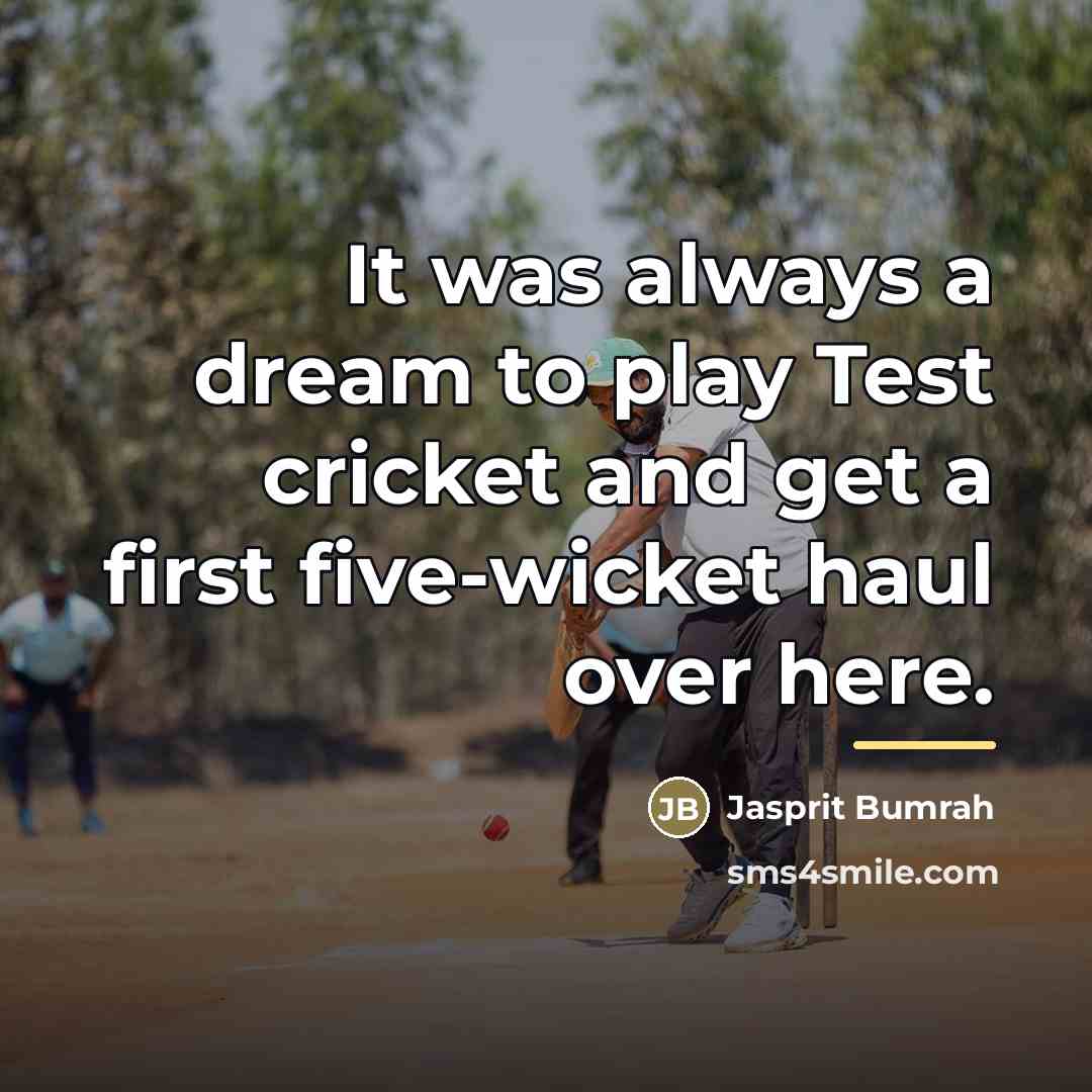 “It was always a dream to play Test cricket and…” quote by Jasprit Bumrah