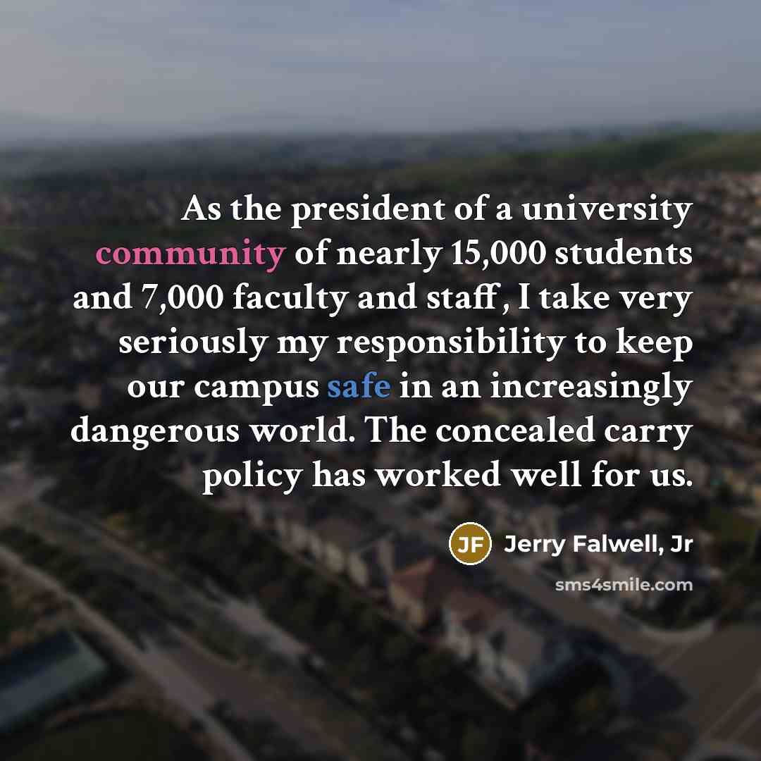 “As the president of a university community of nearly 15,000…” quote by Jerry Falwell, Jr