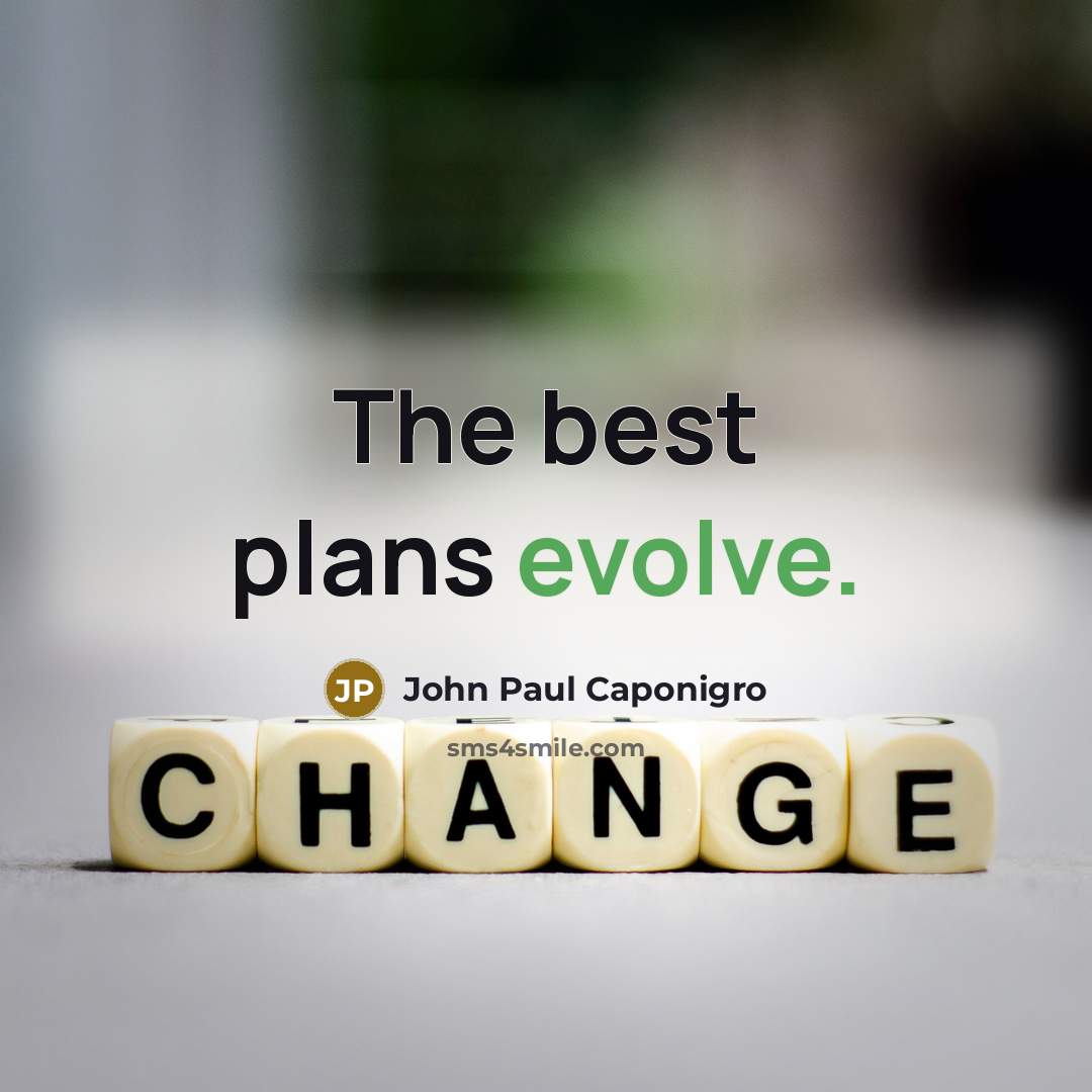 “The best plans evolve.…” quote by John Paul Caponigro