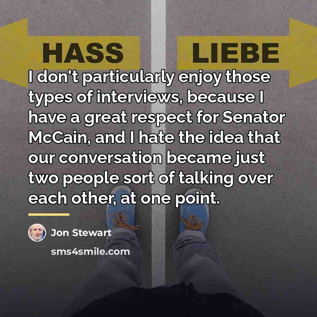 “I don't particularly enjoy those types of interviews, because I…” quote by Jon Stewart