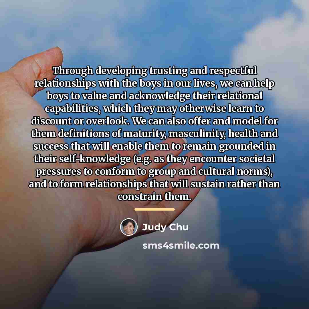 “Through developing trusting and respectful relationships with the boys in…” quote by Judy Chu