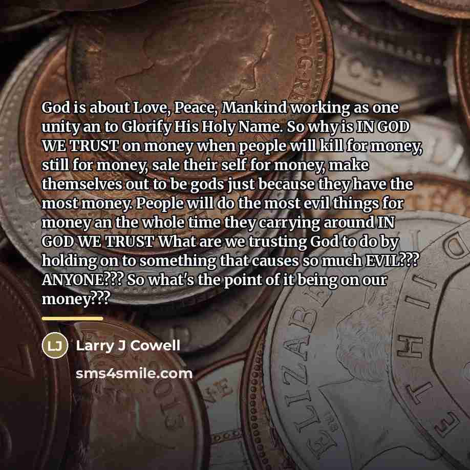“God is about Love, Peace, Mankind working as one unity…” quote by Larry J Cowell