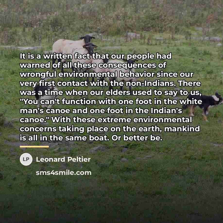 “It is a written fact that our people had warned…” quote by Leonard Peltier